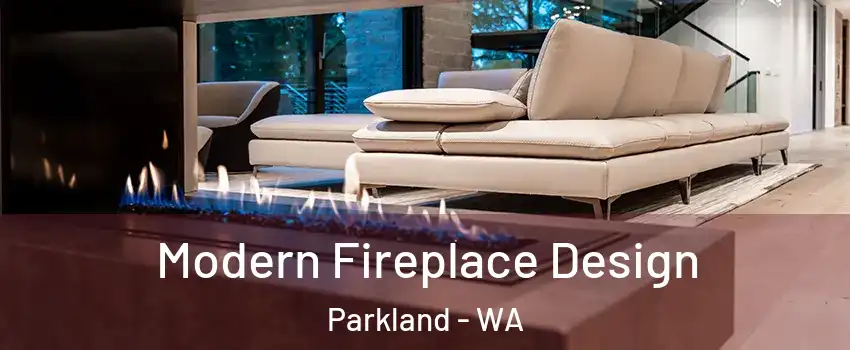  Modern Fireplace Design Parkland - WA